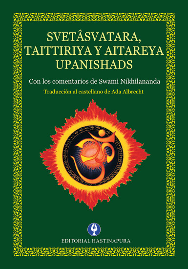 Svetâsvatara Taittiriya y Aitareya Upanishads - Con los comentarios de Swami Nikhilananda - cover