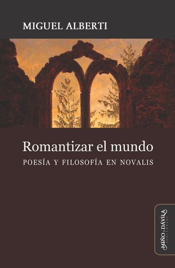 Romantizar el mundo - Poesía y filosofía en Novalis - cover
