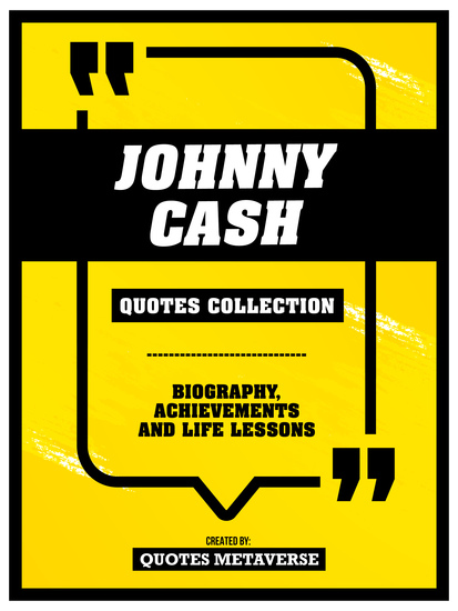 Johnny Cash - Quotes Collection - Biography Achievements And Life Lessons - cover