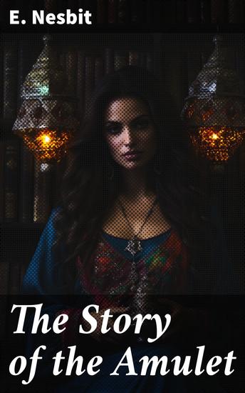The Story of the Amulet - cover
