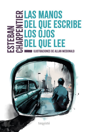 Las manos del que escribe los ojos del que lee - cover