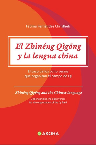 El Zhineng Qigong Y La Lengua China - El caso de los ocho versos que organizan el campo de Qi - cover