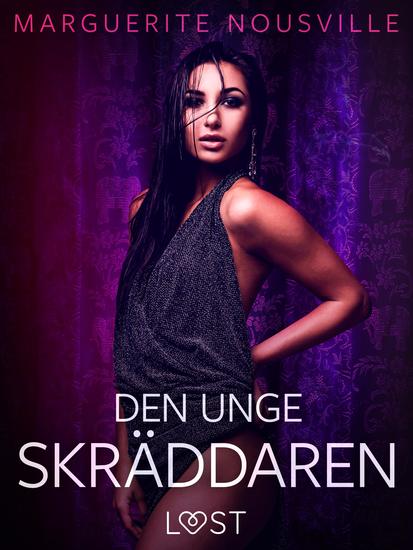 Den unge skräddaren - erotisk novell - I samarbete med Erika Lust - cover