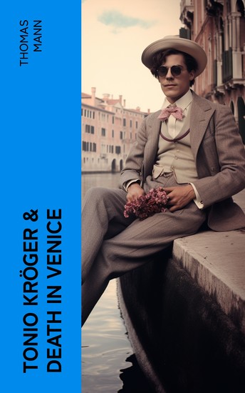 Tonio Kröger & Death in Venice - Two Novellas by Thomas Mann - cover