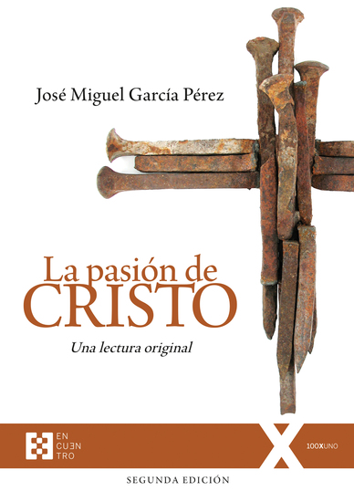 La pasión de Cristo - Una lectura original Segunda edición (Ed Rústica) - cover