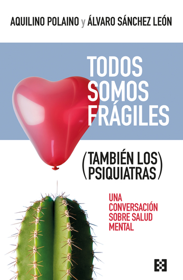 Todos somos frágiles (también los psiquiatras) - Una conversación sobre salud mental - cover