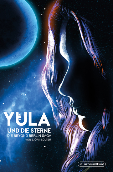 Yula und die Sterne - Die Beyond Berlin-Saga: In Berlin angesiedelte Dystopie - cover