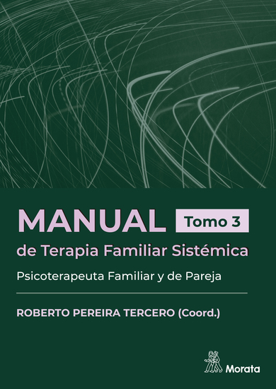 Manual de Terapia Familiar Sistémica Psicoterapeuta Familiar y de Pareja Tomo 3 - cover