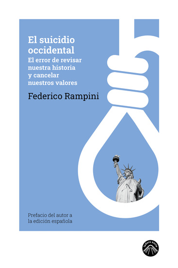 El suicidio occidental - El error de revisar nuestra historia y cancelar nuestros valores - cover