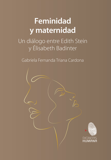 Feminidad y maternidad - Un diálogo entre Edith Stein y Élisabeth Badinter - cover