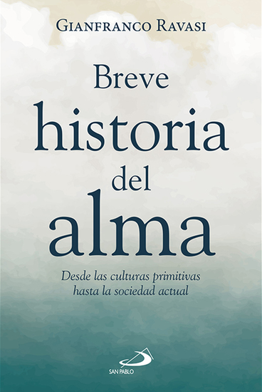 Breve historia del alma - Desde las culturas primitivas hasta la sociedad actual - cover