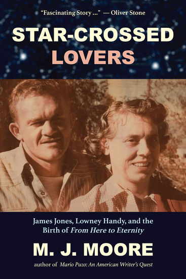 Star-Crossed Lovers - James Jones Lowney Handy and the Birth of From Here to Eternity - cover