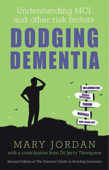 Dodging Dementia: Understanding MCI and other risk factors - 2nd Edition of The Essential Guide to Avoiding Dementia - cover