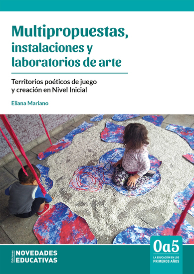 Multipropuestas instalaciones y laboratorios de arte - Territorios poéticos de juego y creación en Nivel Inicial - cover