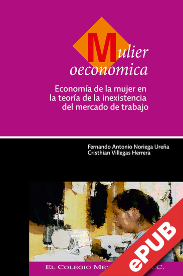 Mulier oeconomica - Economía de la mujer en la teoría de la inexistencia del mercado de trabajo - cover