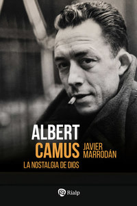 Albert Camus La nostalgia de Dios