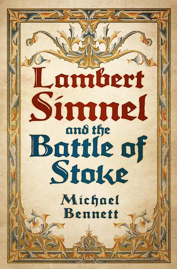 Lambert Simnel and the Battle of Stoke - cover