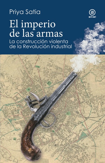 El imperio de las armas - La formación violenta de la Revolución industrial - cover