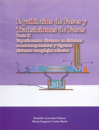 Equilibrio y Transiciones de Fases - Parte II Experimentos diversos en sistemas monocomponentes y algunos sistemas complejos selectos - cover