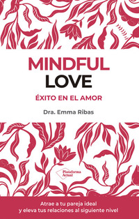 Mindful Love - Éxito en el amor