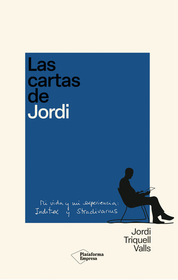 Las cartas de Jordi - Mi vida y mi experiencia: Inditex y Stradivarius - cover