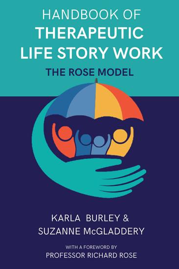 Handbook of Therapeutic Life Story Work - The Rose Model - cover