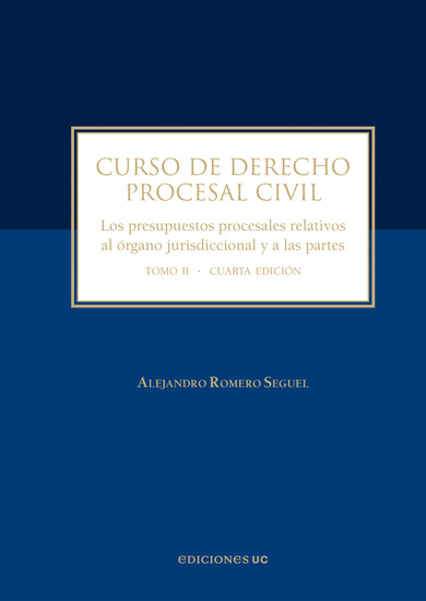 Curso de derecho procesal civil - Los presupuestos procesales relativos al órgano jurisdiccional y a las partes Tomo II - cover
