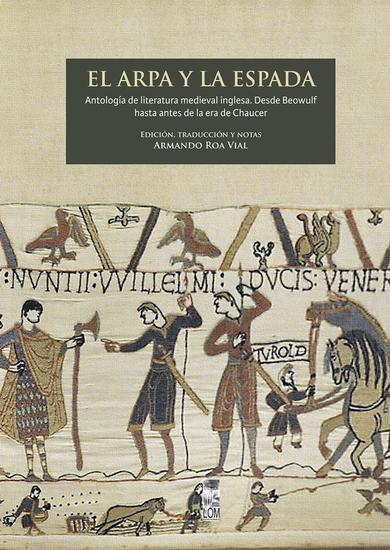 El arpa y la espada - (Antología de literatura medieval inglesa desde Beowulf hasta antes de la era de Chaucer) - cover