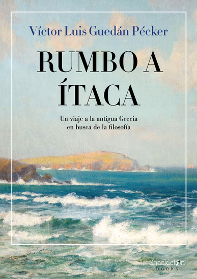 Rumbo a Ítaca - Un viaje a la antigua Grecia en busca de la filosofía - cover