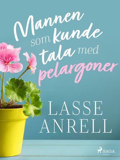 Mannen som kunde tala med pelargoner - cover