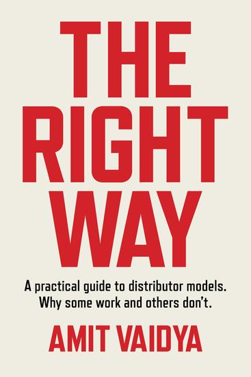 The Right Way - A practical guide to distributor models Why some work and others don't - cover