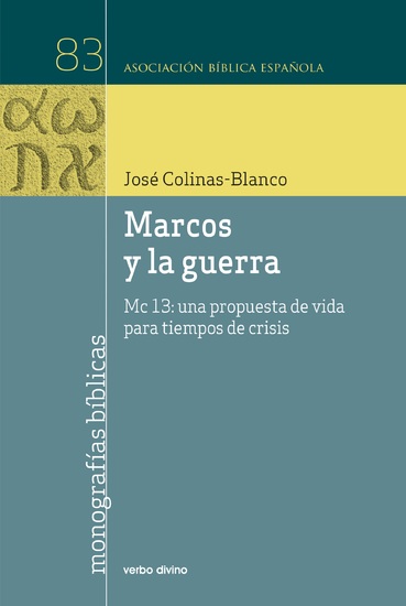Marcos y la guerra - Mc 13: una propuesta de vida para tiempos de crisis - cover