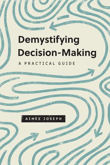 Demystifying Decision-Making - A Practical Guide - cover