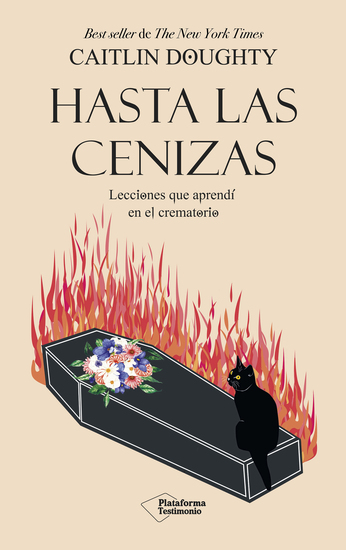 Hasta las cenizas - Lecciones que aprendí en el crematorio - cover