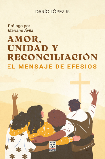 Amor unidad y reconciliación - El mensaje de Efesios - cover
