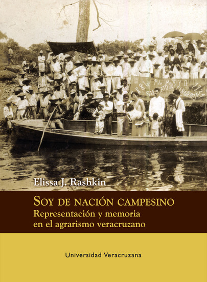 Soy de nación campesino - Representación y memoria en el agrarismo veracruzano - cover
