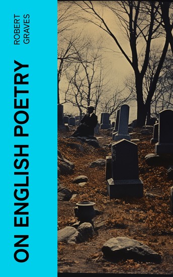 On English Poetry - Being an Irregular Approach to the Psychology of This Art from Evidence Mainly Subjective - cover