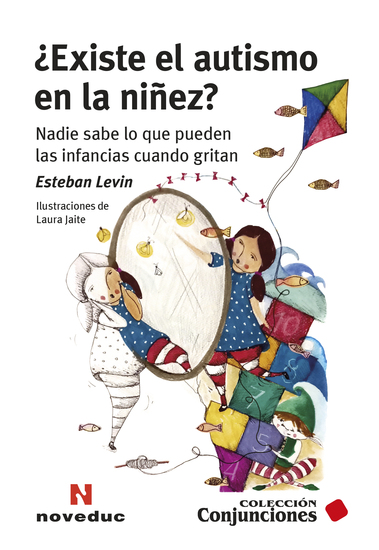 ¿Existe el autismo en la niñez? - Nadie sabe lo que pueden las infancias cuando gritan - cover
