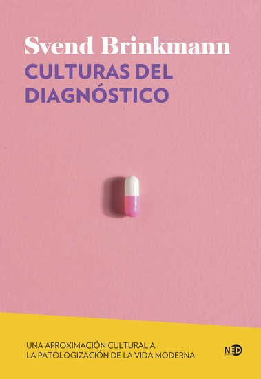 Culturas del diagnóstico - Una aproximación cultural a la patologización de la vida moderna - cover
