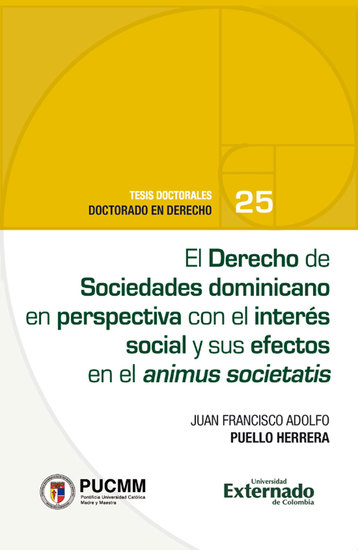 El Derecho de Sociedades dominicano en perspectiva con el interés social y sus efectos en el animus societatis - cover