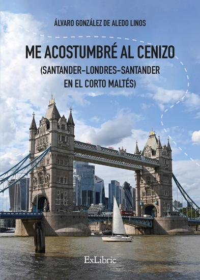 Me acostumbré al cenizo (Santander-Londres-Santander en el Corto Maltés) - cover