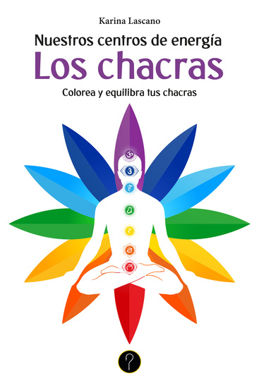 Nuestros centros de energía Los chacras - Colorea y equilibra tus chacras - cover