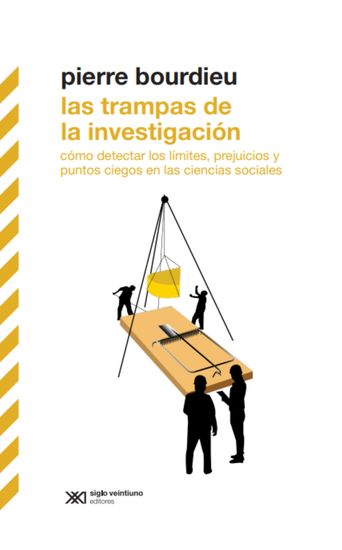 Las trampas de la investigación - Cómo detectar los límites prejuicios y puntos ciegos en las ciencias sociales - cover