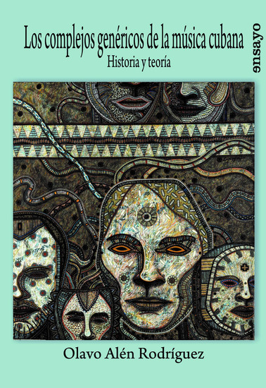 Los complejos genéricos de la música cubana - Historia y teoría - cover