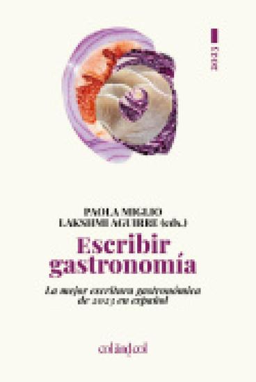 Escribir gastronomía 2023 - La mejor escritura gastronómica de 2023 en español - cover
