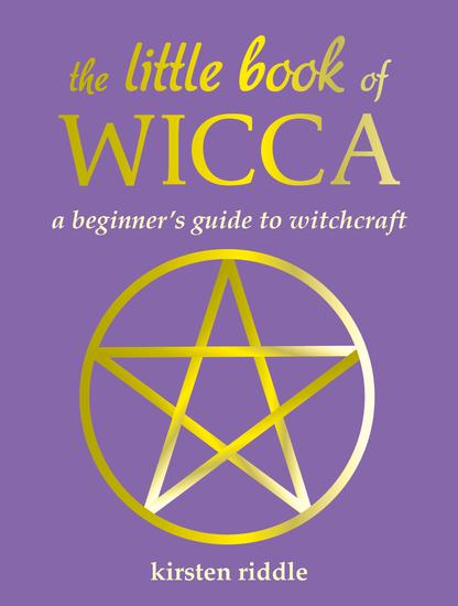 The Little Book of Wicca - A beginner's guide to witchcraft - cover