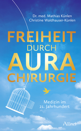 Freiheit durch Aurachirurgie - Medizin im 21 Jahrhundert - cover