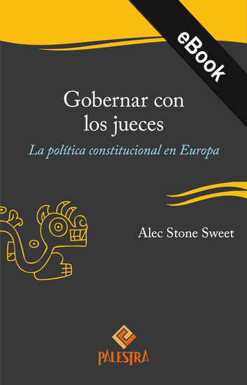 Gobernar con los jueces - La política constitucional en Europa - cover