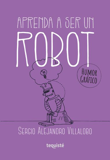 Aprenda a ser un robot - Humor gráfico - cover