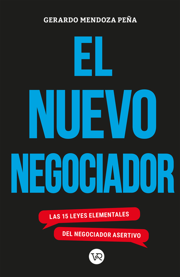EL NUEVO NEGOCIADOR - Las 15 leyes elementales del negociador asertivo - cover